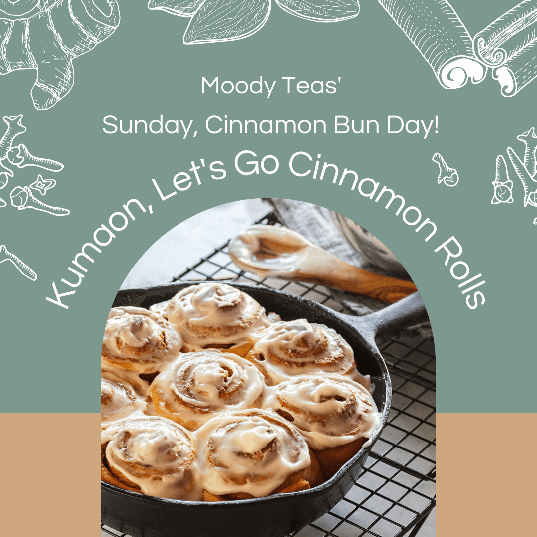 Sunday Cinnamon-Bun-Day, Moody Teas’ Way!