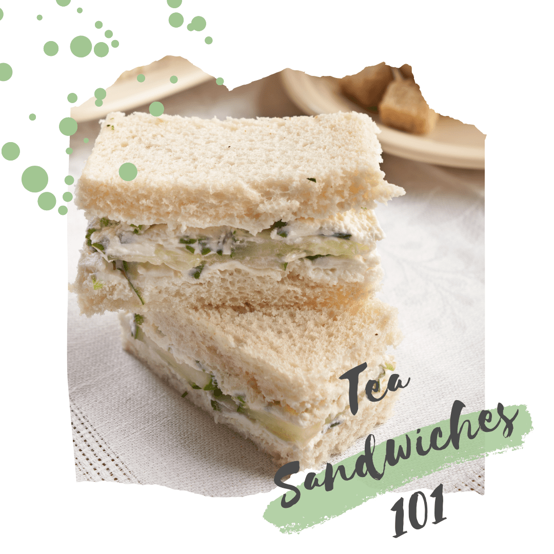 Tea Time 101: Sandwiches