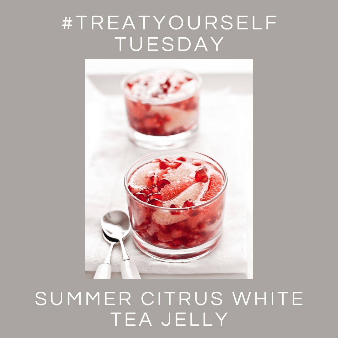 Summer Citrus White Tea Jelly – Treat Yourself Tuesday