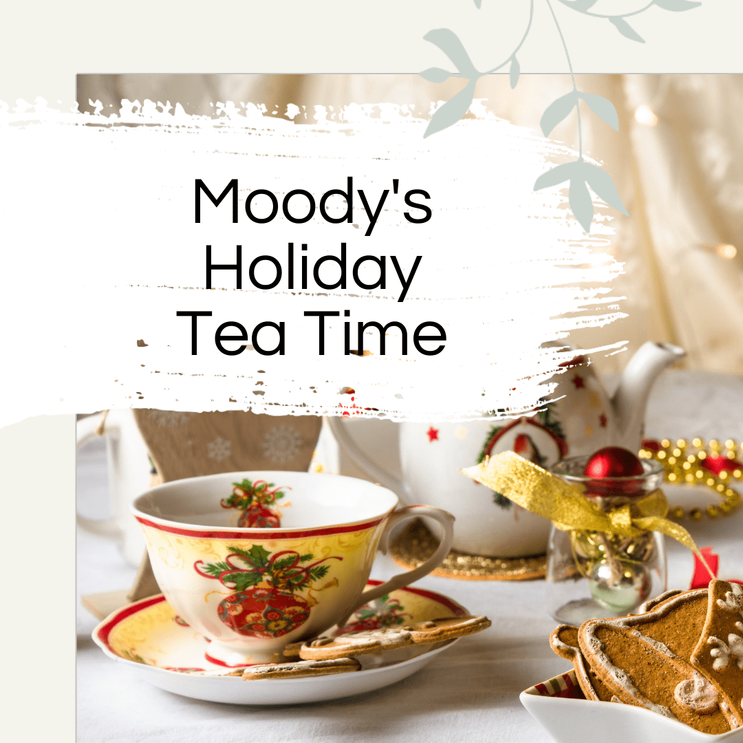 Tea Party 101: How to Host the Perfect Festive Tea Party with Moody’s Holiday Tea Menu