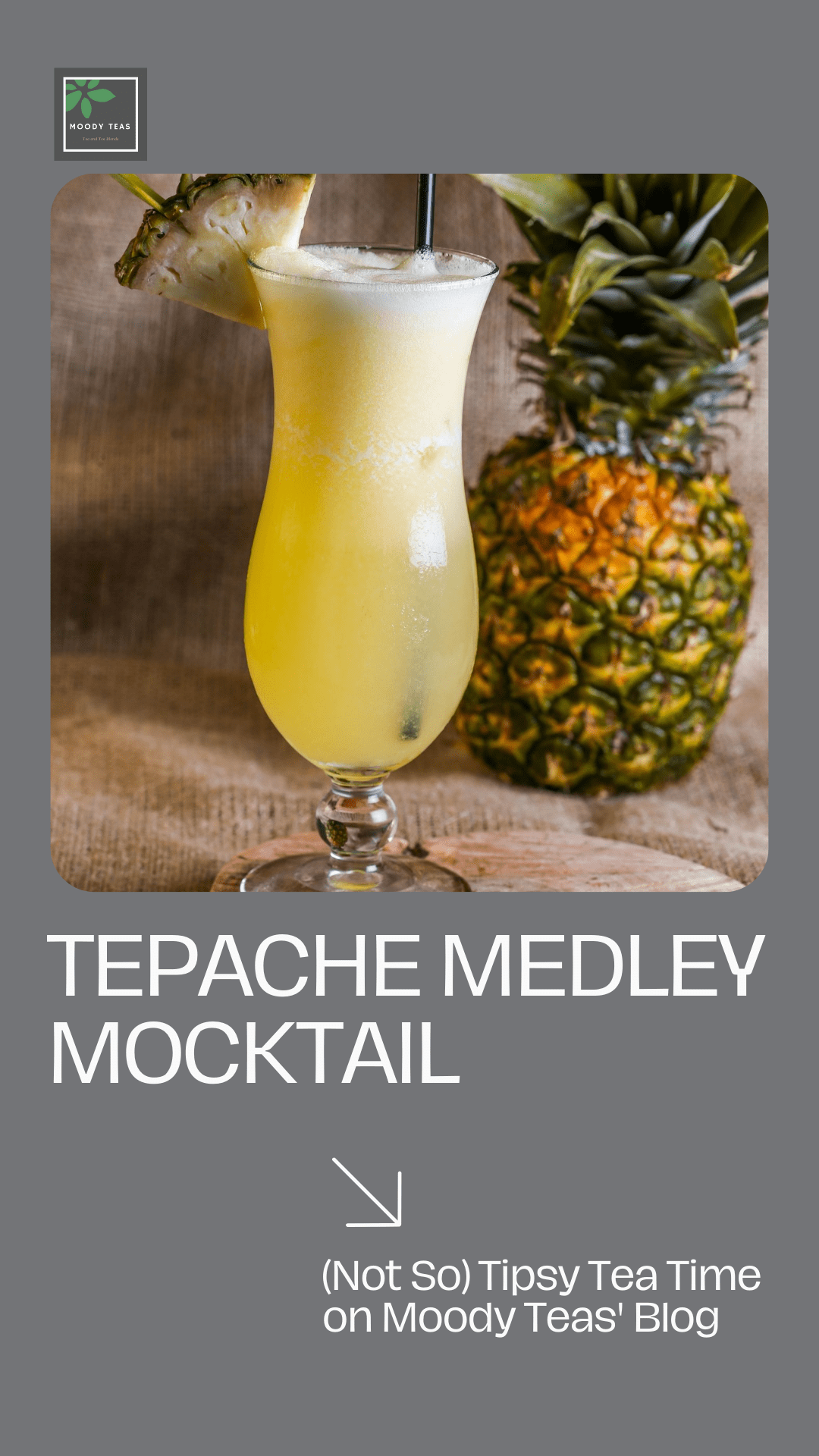 The Tepache Medley Mocktail – Tipsy Tea Time with Moody Teas