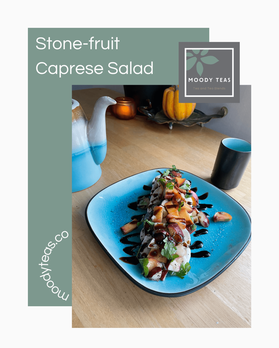 Stone-fruit Caprese Salad with Green Earl Grey