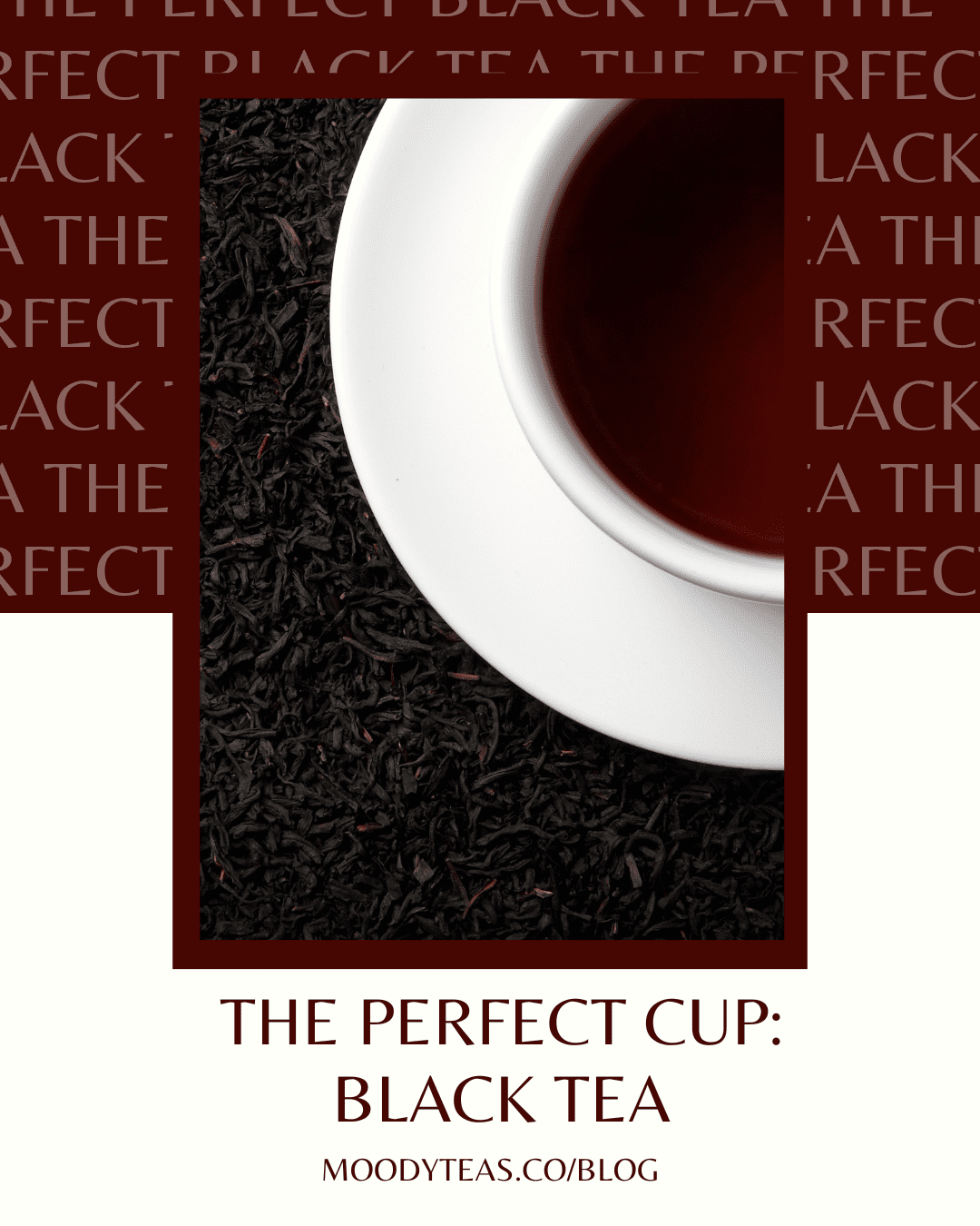 The Perfect Cup Black Tea